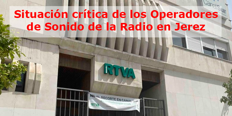 Situación crítica de los Operadores de Sonido de la Radio en Jerez 